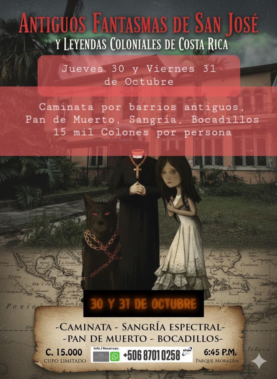Antiguos Fantasmas de San José Y Leyendas Coloniales de Costa Rica