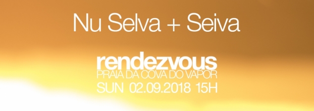 Rendezvous No.5 - Nu Selva + Seiva