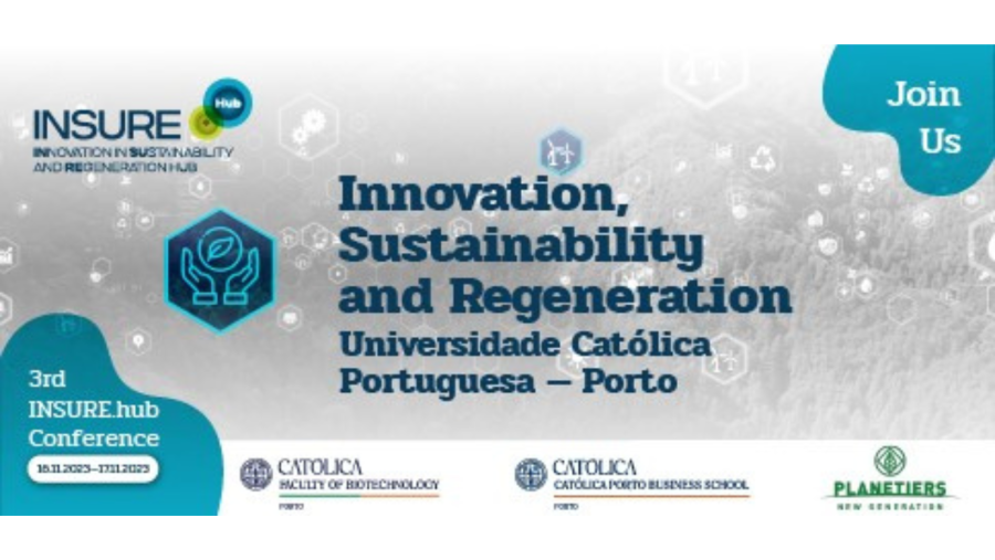 Católica organiza Conferência Internacional sobre Inovação, Sustentabilidade e Regeneração
