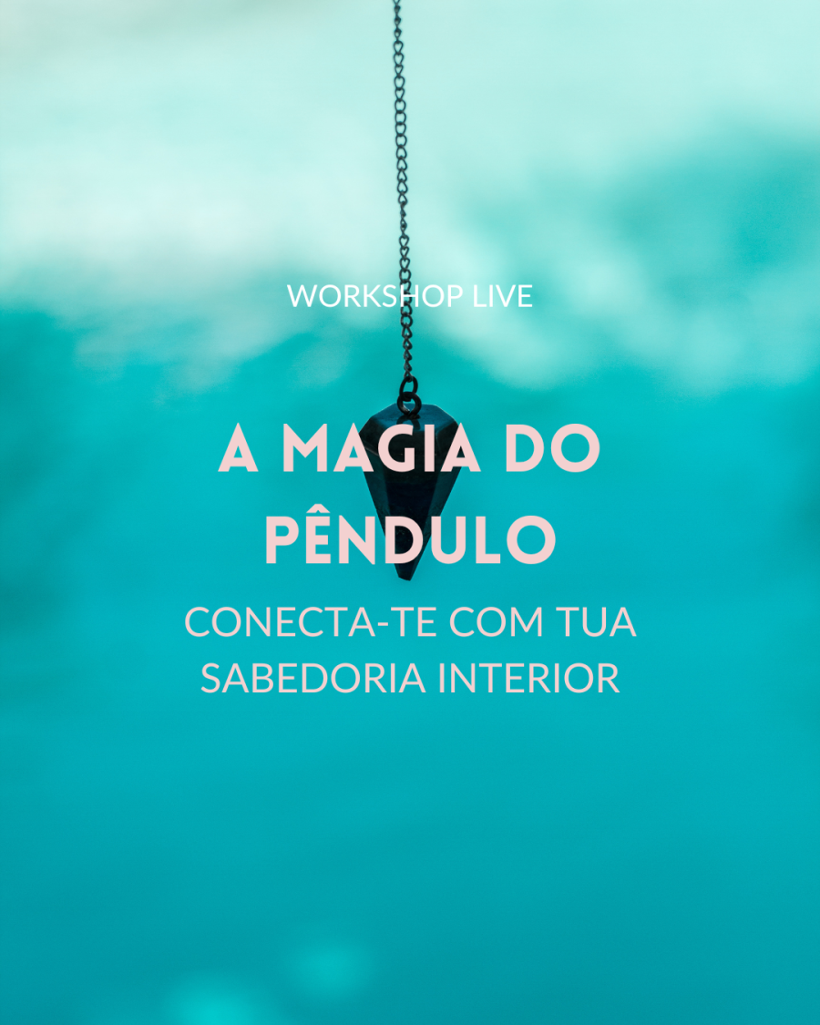 Workshop | A Magia do Pêndulo