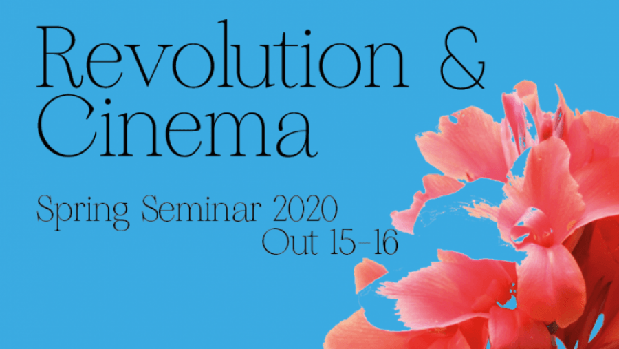 Spring Seminar 2020 · Revolution & Cinema