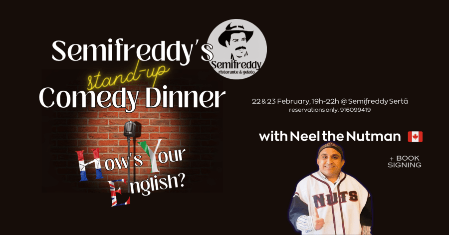 Stand-Up Comedy Dinner @Semifreddy Sertã - How's Your English? with Neel the Nutman