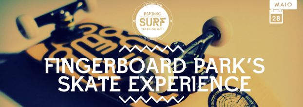FingerBoard Park´s Skate Experiencie  by YelloWood @ Espinho Surf Destination