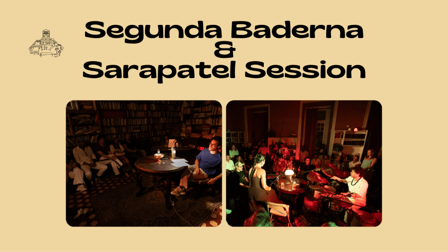 Segunda Baderna & Sarapatel Session