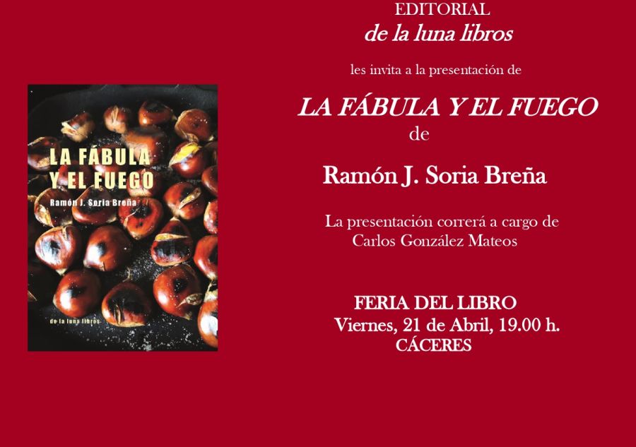Presentación del libro La fábula y el fuego de Ramón J.  Soria Breña en Cáceres