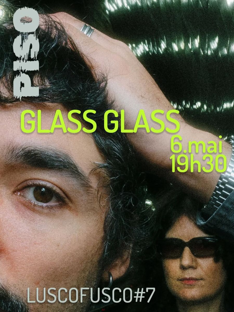 LUSCOFUSCO #7 | GLASS GLASS
