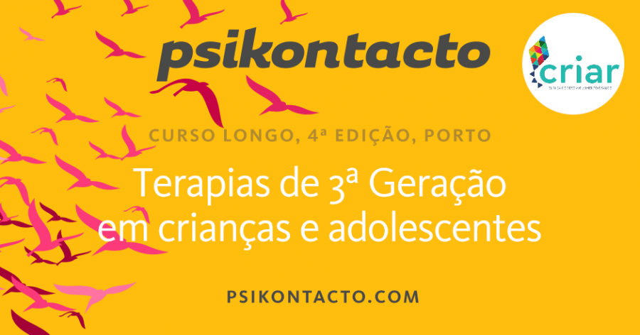 Curso Terapia de 3ª Geração em Crianças e Adolescentes (4ª edição, Porto)