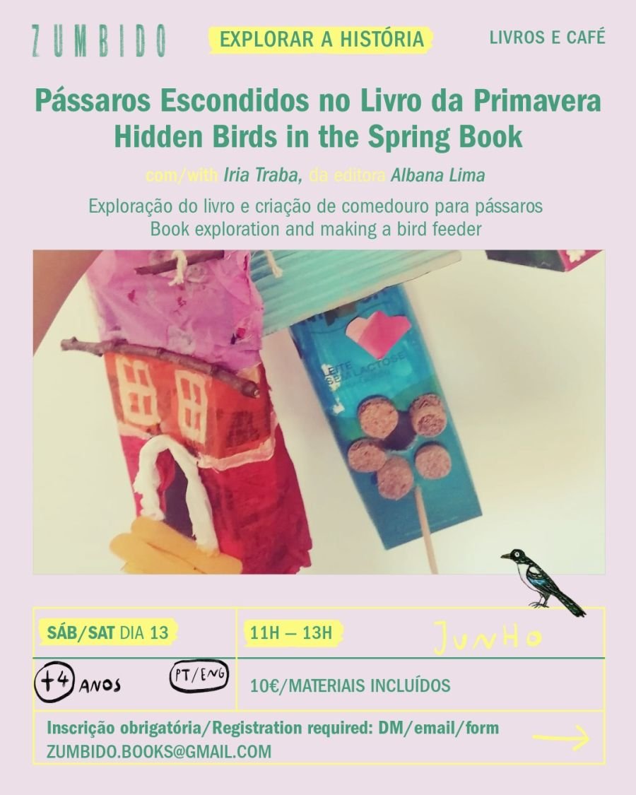 EXPLORAR A HISTÓRIA/XPLORE THE BOOK + WORKSHOP Pássaros Escondidos no Livro da Primavera / Hidden Birds in the Spring Book
