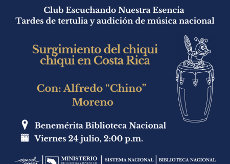 Tertulia musical "Surgimiento del Chiqui Chiqui en Costa Rica" con Alfredo "Chino" Moreno