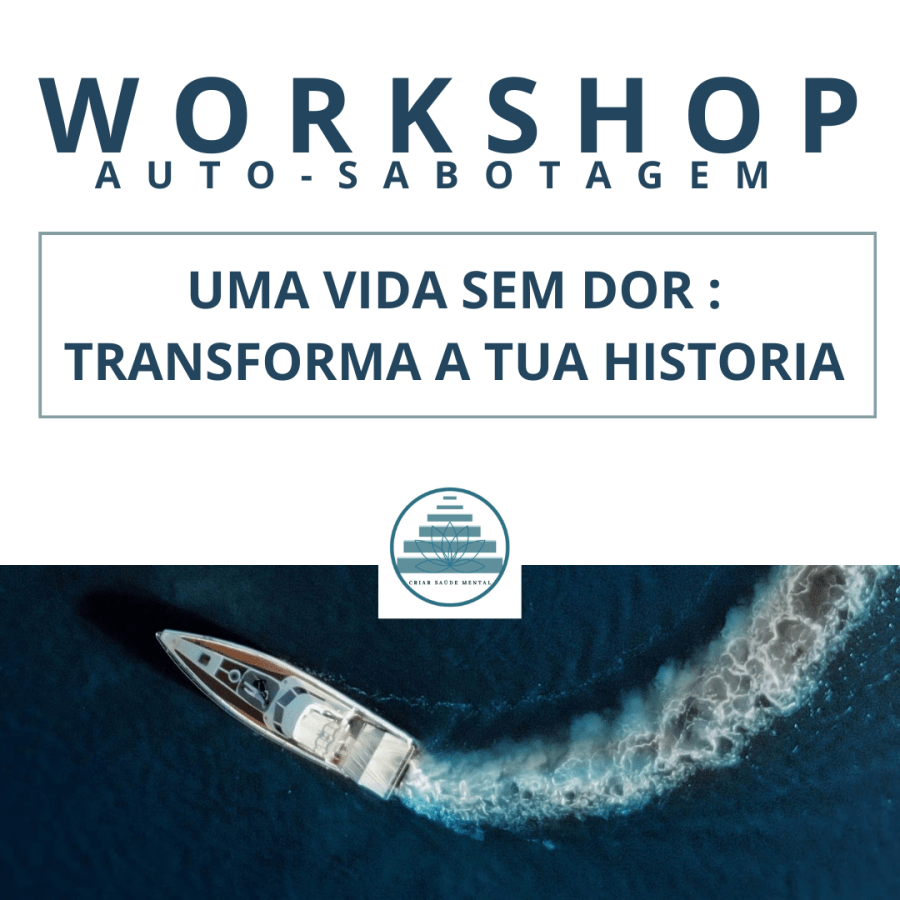 Workshop Auto-Sabotagem/Comunicar com a mente Subconsciente