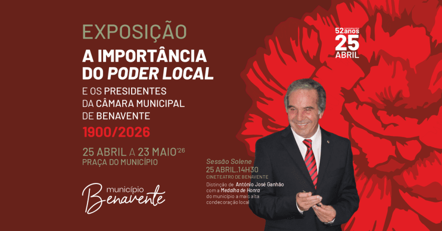 Exposição “A Importância do Poder Local e os Presidentes da Câmara Municipal de Benavente (1900–2026)”