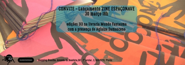 Lançamento do Zine EspaçoNave, edições 3|3