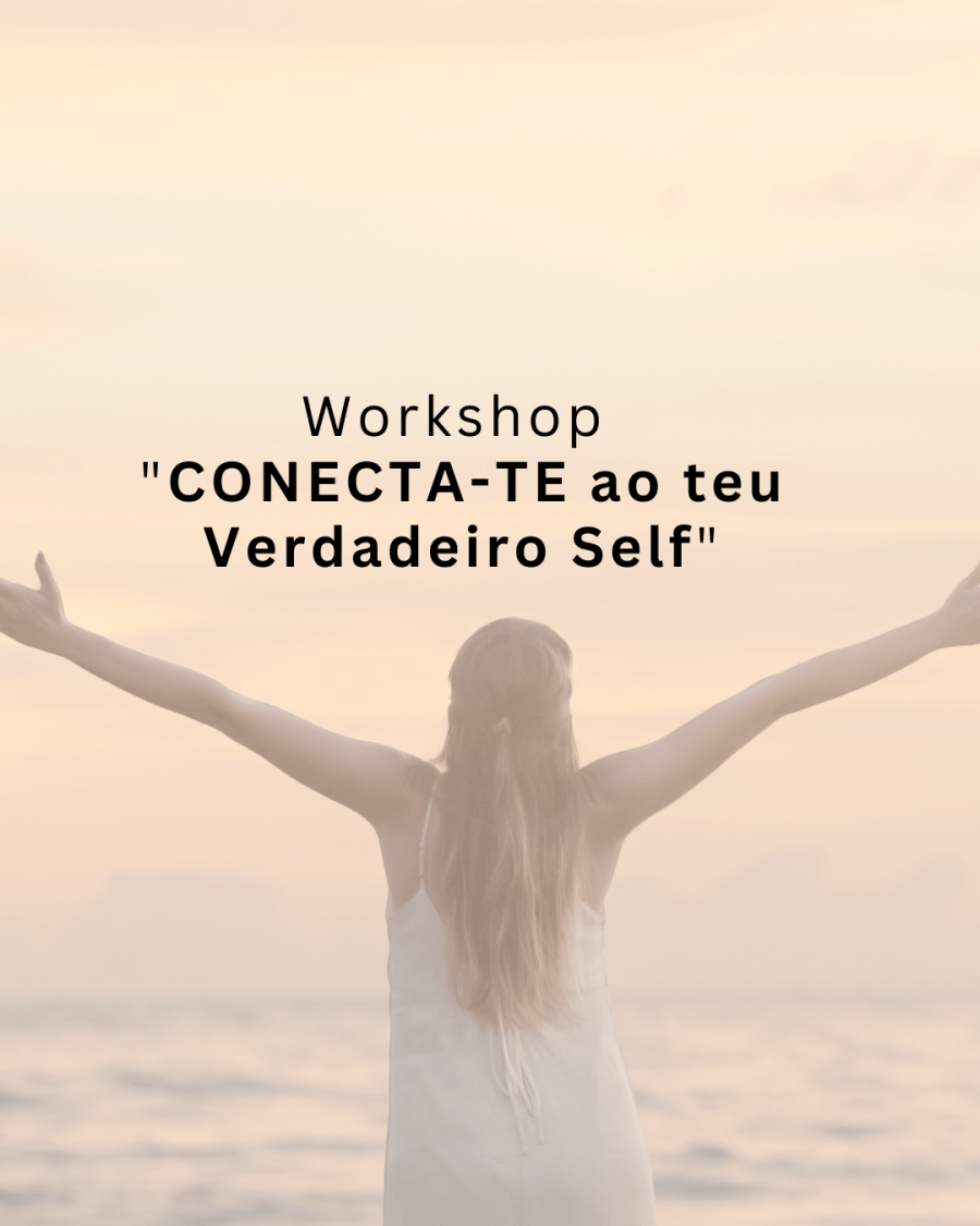Conecta-te ao teu Verdadeiro Self 
