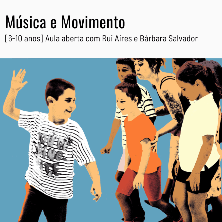 Música e Movimento - Aula aberta com Rui Aires e Bárbara Salvador