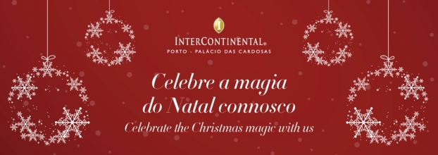 InterContinental Porto celebra Natal