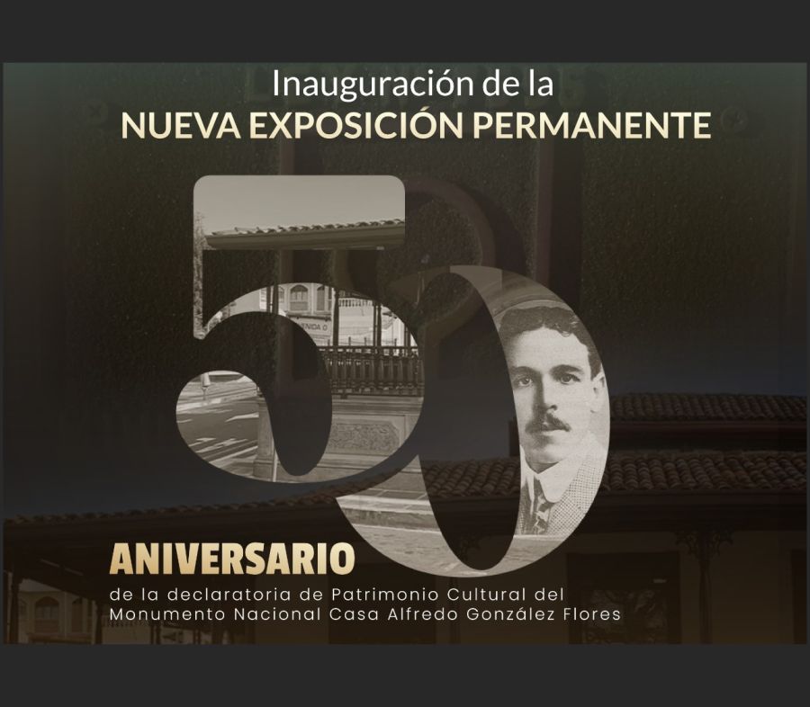Celebración del 50 aniversario de la Declaratoria de Patrimonio Cultural Monumento Nacional Casa Alfredo González Flores