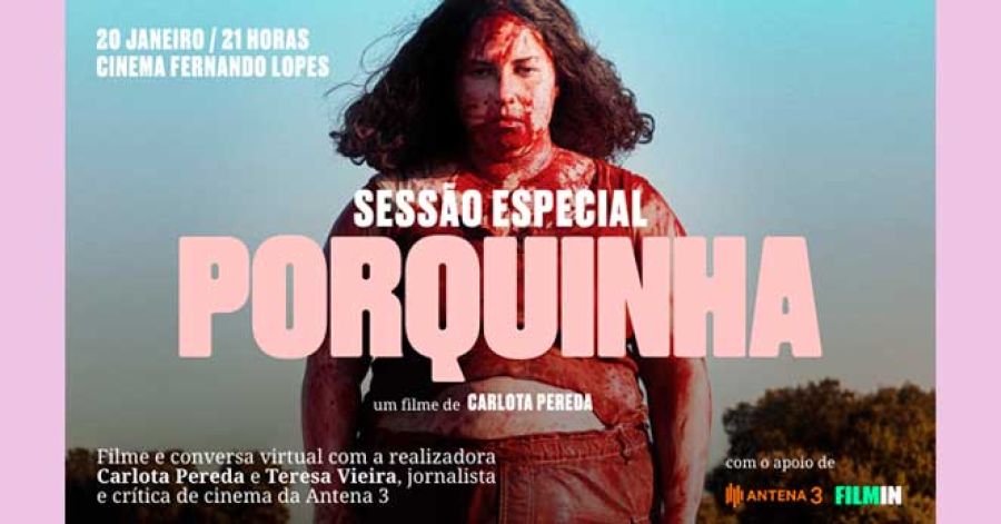 Sessão Especial 'PORQUINHA', com presença virtual da realizadora