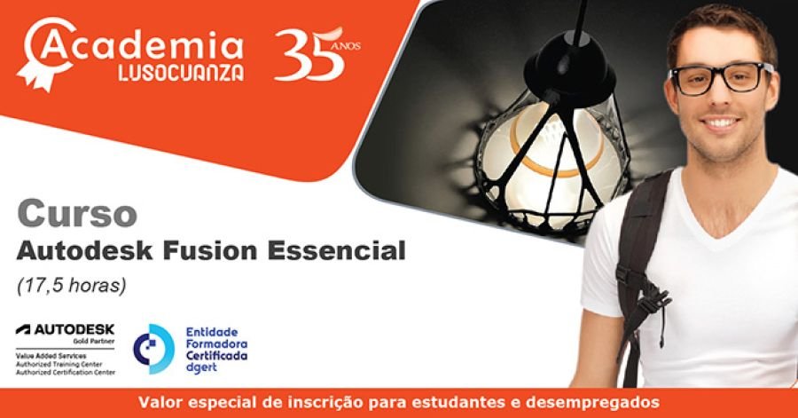 Academia Luso Cuanza - Curso Autodesk Fusion Essencial