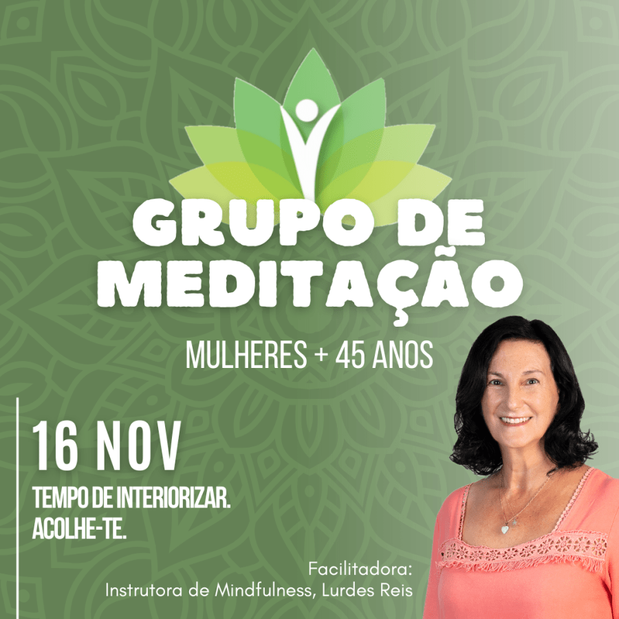 GRUPO DE MEDITAÇÃO - MULHERES +45 