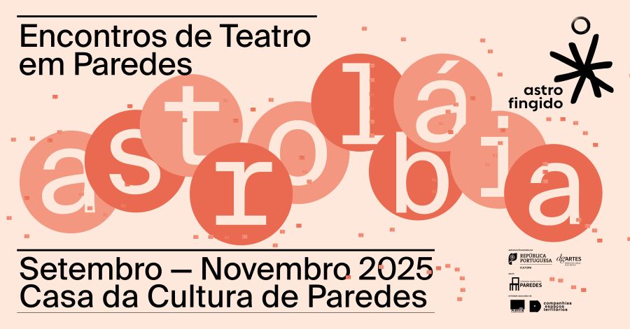 ASTROLÁBIA // Espetáculo 'Lá' na Casa da Cultura de Paredes