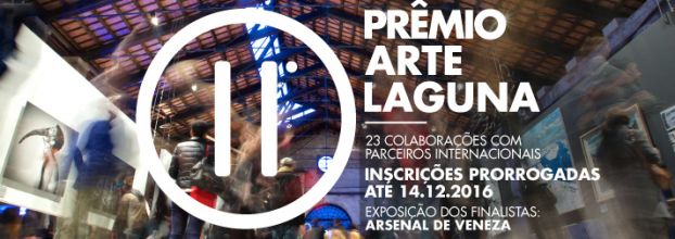  INSCRIÇÕES PRORROGADAS ATÉ 14 DE DEZEMBRO DE 2016 PARA O 11º PRÊMIO INTERNACIONAL ARTE LAGUNA