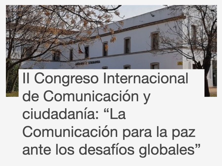 II Congreso Internacional de Comunicación y ciudadanía: “La Comunicación para la paz ante los desafíos globales”