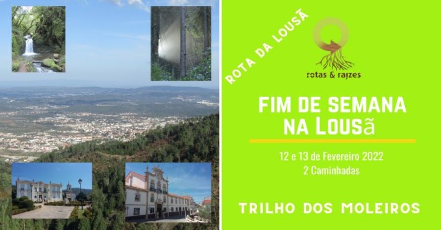 Caminhadas na Lousã: 'Rota da Lousã' & 'Pelo Trilho dos Moleiros até Vale de Nogueira'