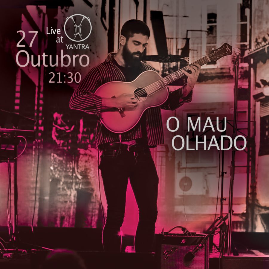 'O Mau Olhado' Live at Yantra