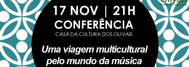 Conferência ' Uma viagem multicultural pelo mundo da música' 