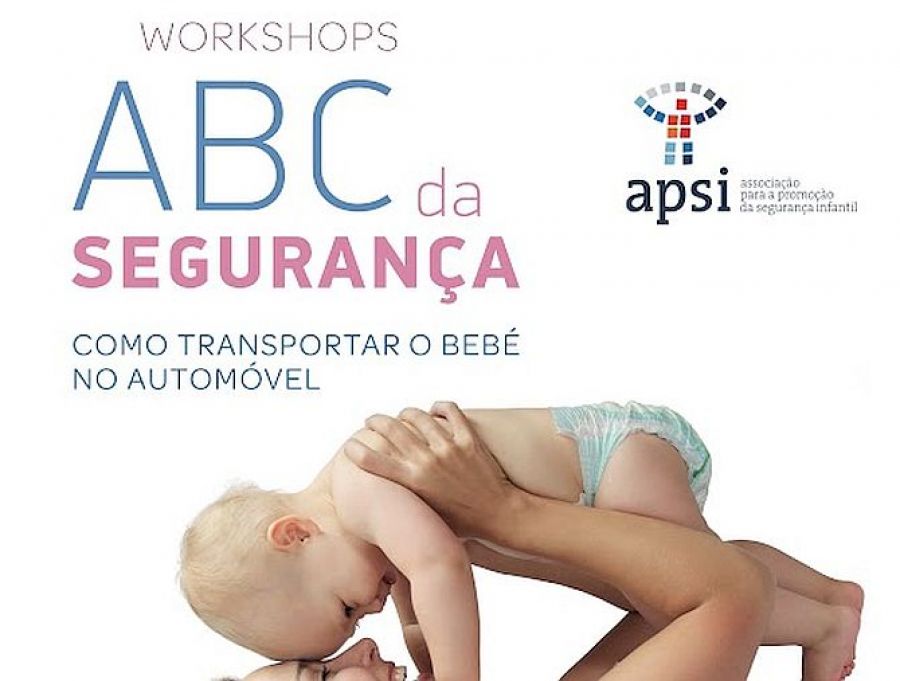 APSI - Workshop ABC Segurança 'Como Transportar o Bebé no Automóvel' | bybebé Eiras