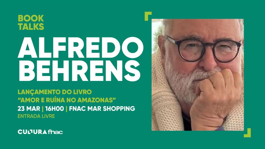ALFREDO BEHRENS - LANÇAMENTO DO LIVRO “AMOR E RUÍNA NO AMAZONAS”.