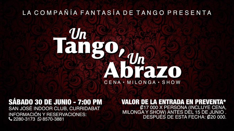Un Tango, Un Abrazo: Cena, Show Milonga; Noche Bailable