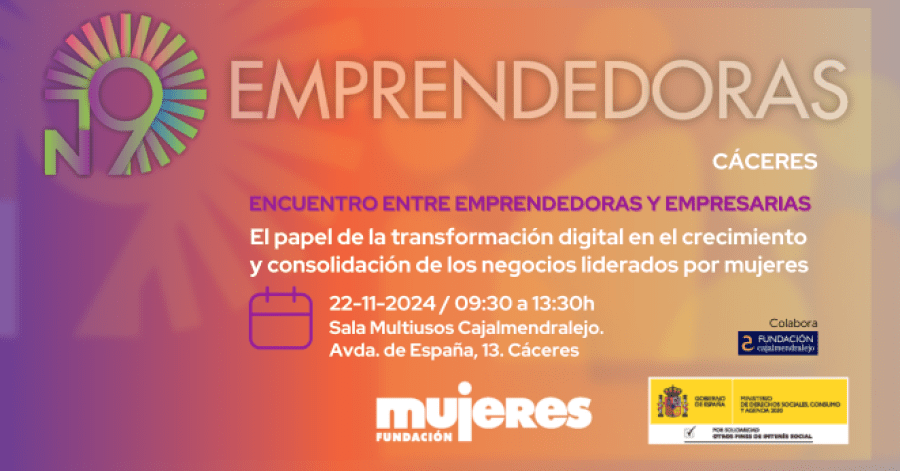 Encuentro entre Emprendedoras y Empresarias: El papel de la transformación digital en el crecimiento y consolidación de los negocios liderados por mujeres 