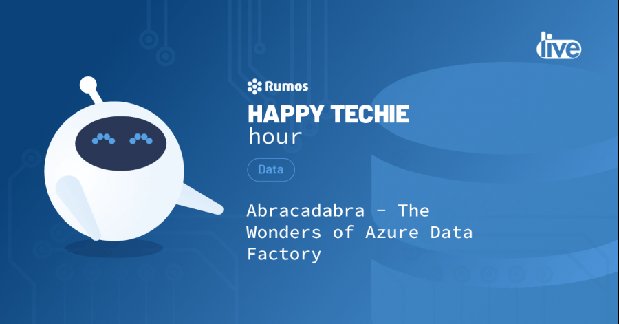 Happy Techie Hour 'Abracadabra! The Wonders of Azure Data Factory'