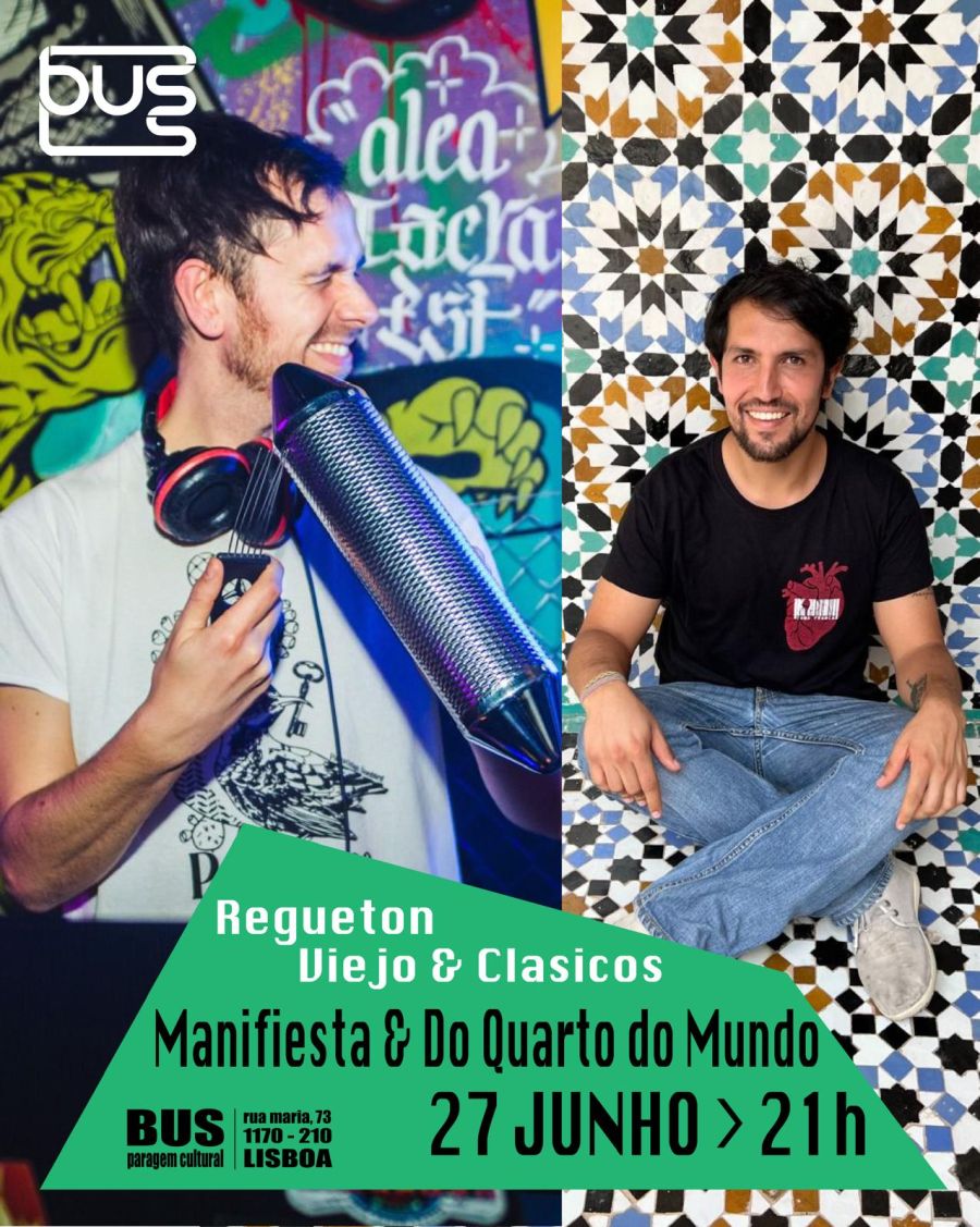 Regueton Viejo & Clasicos (BUS Paragem) DJ Manifiesta & Do Quarto do Mundo