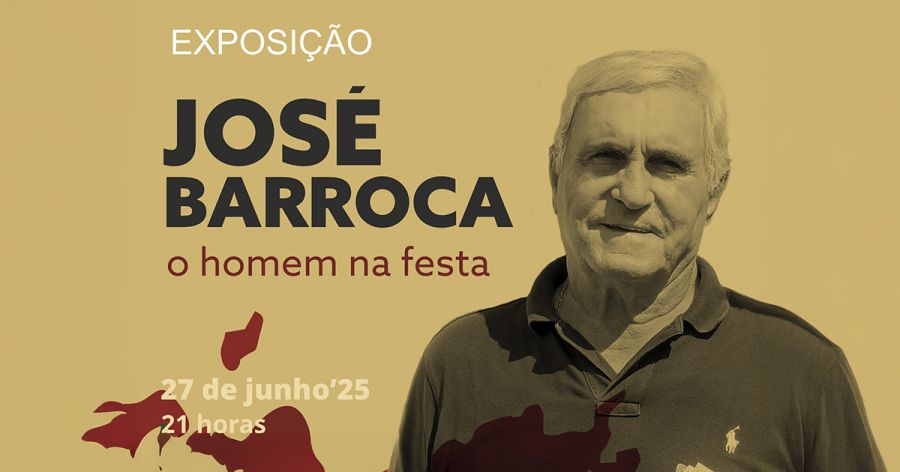 Exposição “José Barroca, o homem na festa”