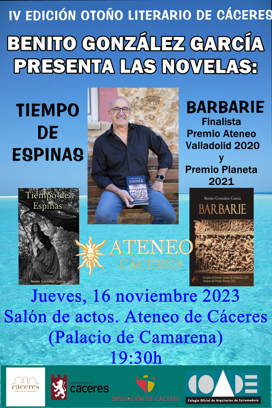 IV Otoño Literario de Cáceres. Presentación de la publicación «Tiempo de espinas» y «Barbarie» de Benito González García