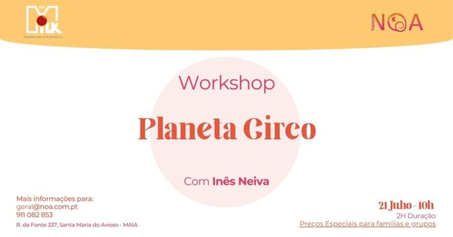 Workshop Planeta Circo - 21 Julho - Espaço NOA