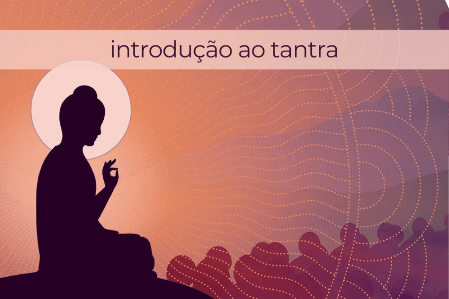 Curso INTRODUÇÃO AO TANTRA