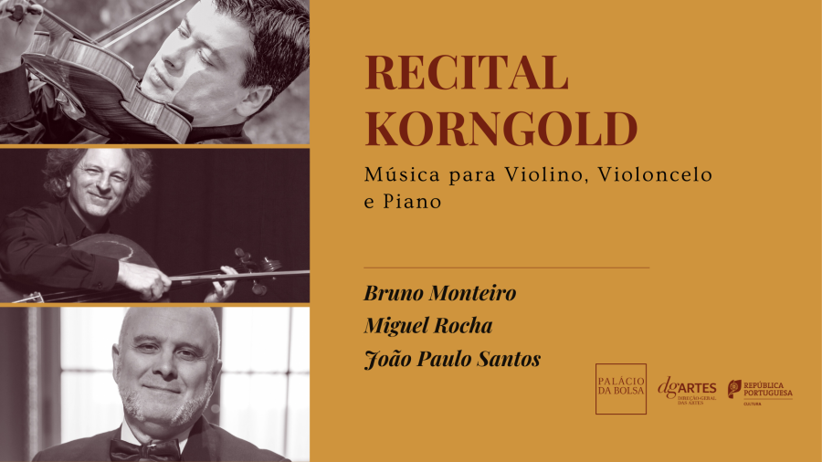 Recital E. W. Korngold – Música para Violino, Violoncelo e Piano