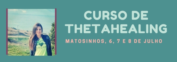 Curso de Thetahealing (DNA Básico) - Matosinhos
