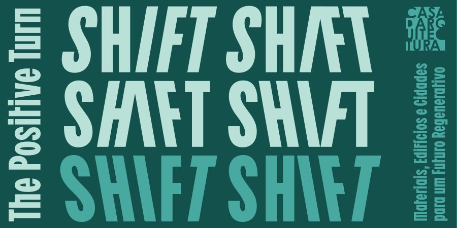  SHIFT 2025: The Positive Turn Materiais, Edifícios e Cidades para um Futuro Regenerativo
