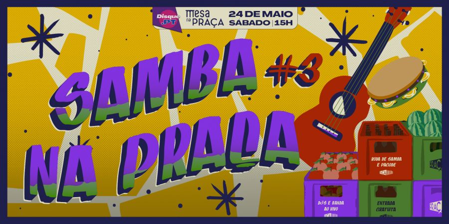 Samba na Praça 3 | RODA DE SAMBA & DJs | Mesa na Praça