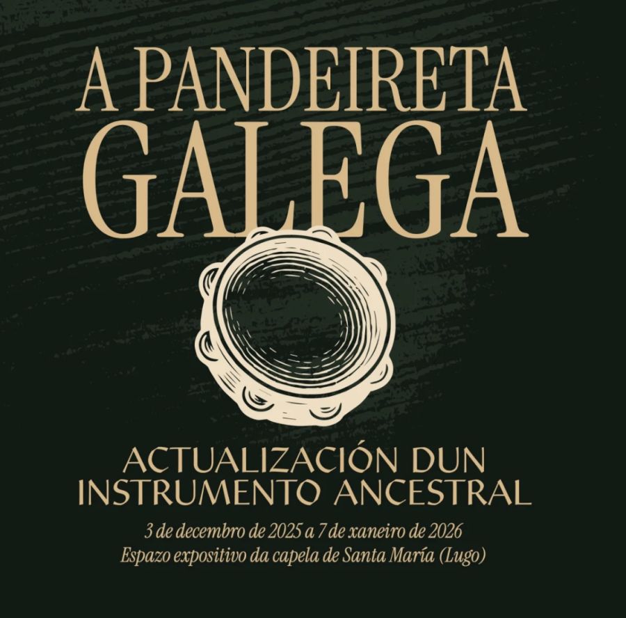 EXPOSICIÓN | A pandeireta galega: actualización dun instrumento ancestral