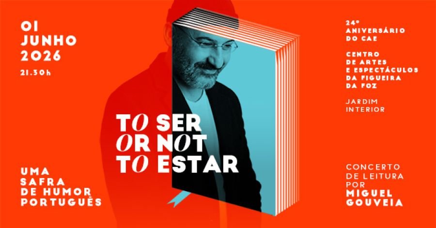 TO SER OR NOT TO ESTAR, uma safra de humor português – Concerto de leitura por Miguel Gouveia