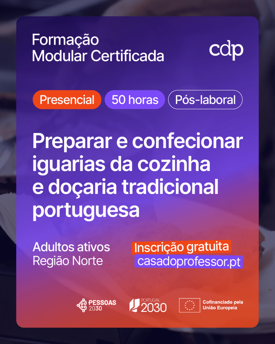 Ação de formação gratuita: Preparar e confecionar iguarias da cozinha e doçaria tradicional portuguesa