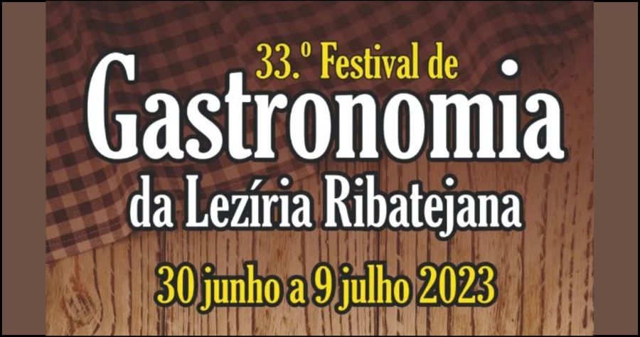 33º Festival de Gastronomia da Lezíria Ribatejana
