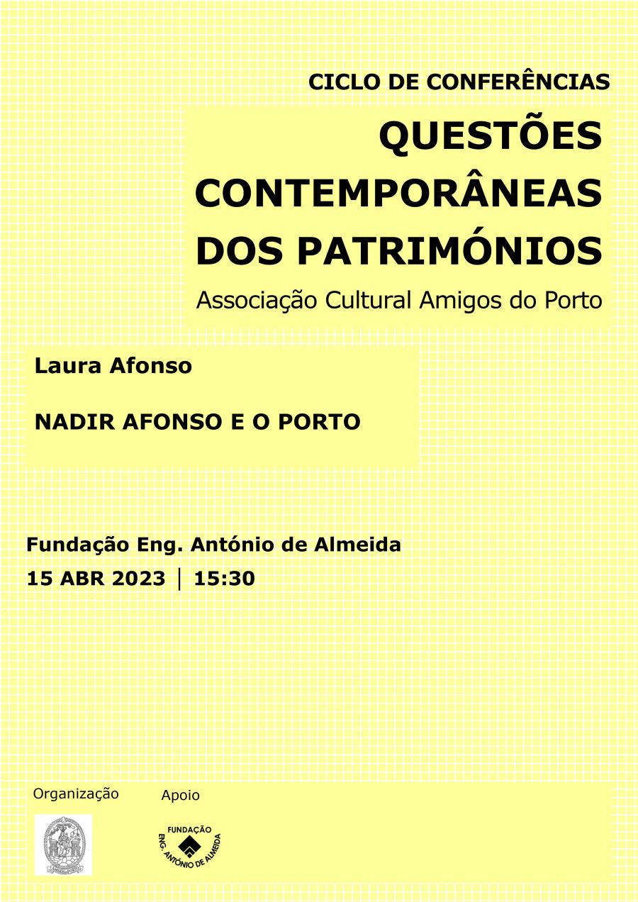 Ciclo de Conferências “Questões Contemporâneas dos Patrimónios” / Conferência “Nadir Afonso e o Porto”, pela Dra. Laura Afonso