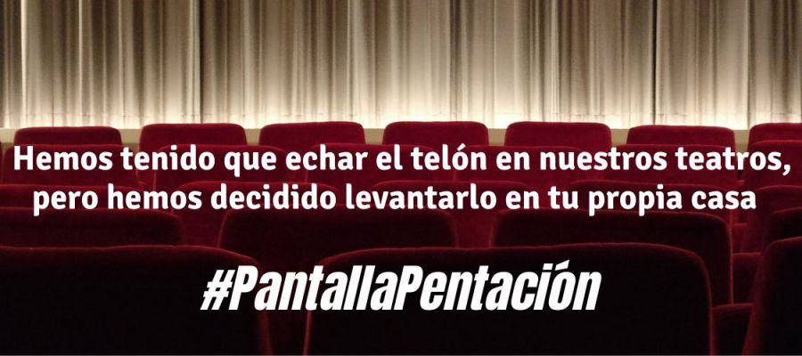 PANTALLA PENTACIÓN | Teatro Online