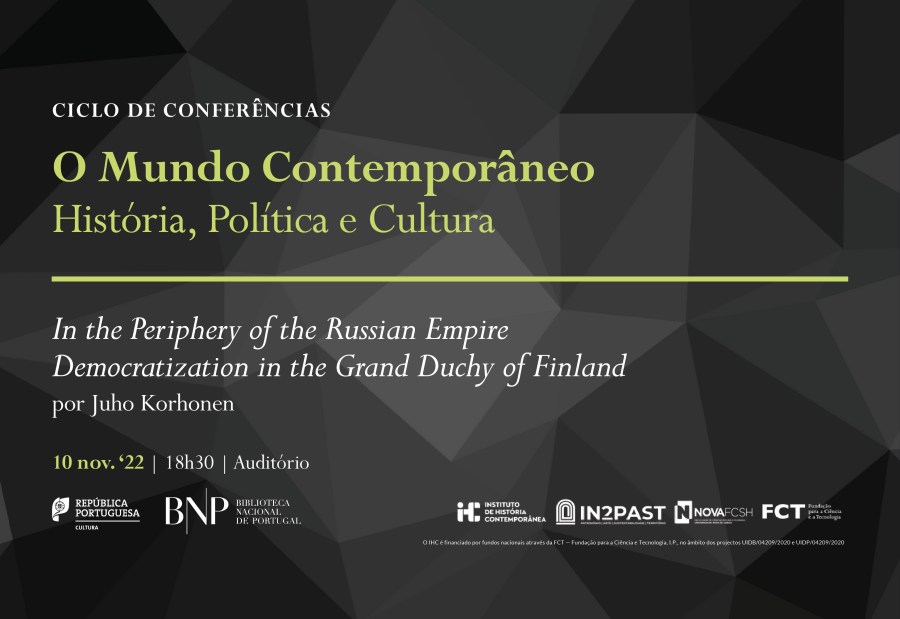 CICLO DE CONFERÊNCIAS O Mundo Contemporâneo, 'In the Periphery of the Russian Empire - Democratization in the Grand Duchy of Finland'